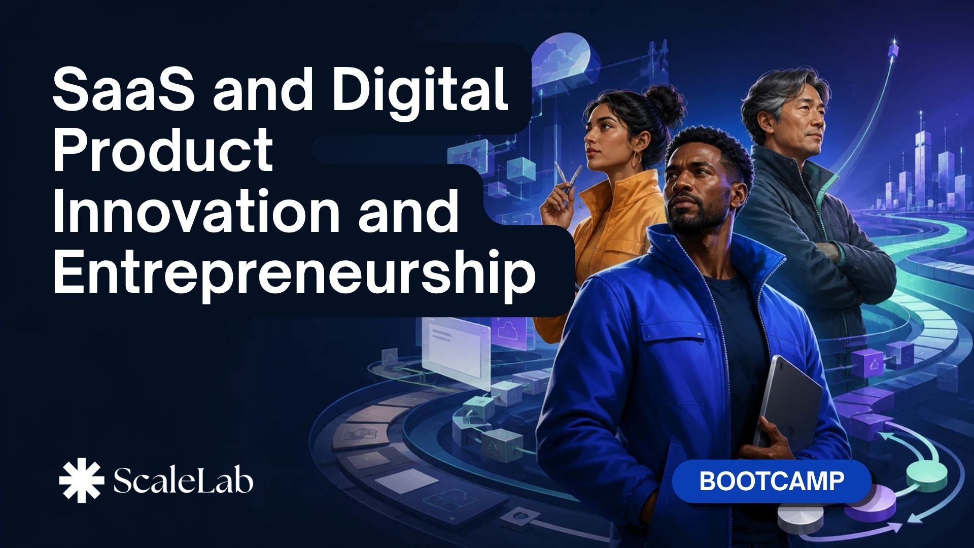 SaaS and Digital Product Entrepreneurship Bootcamp
